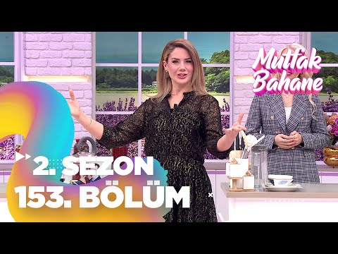 Mutfak Bahane 2.  Sezon 153.  Bölüm