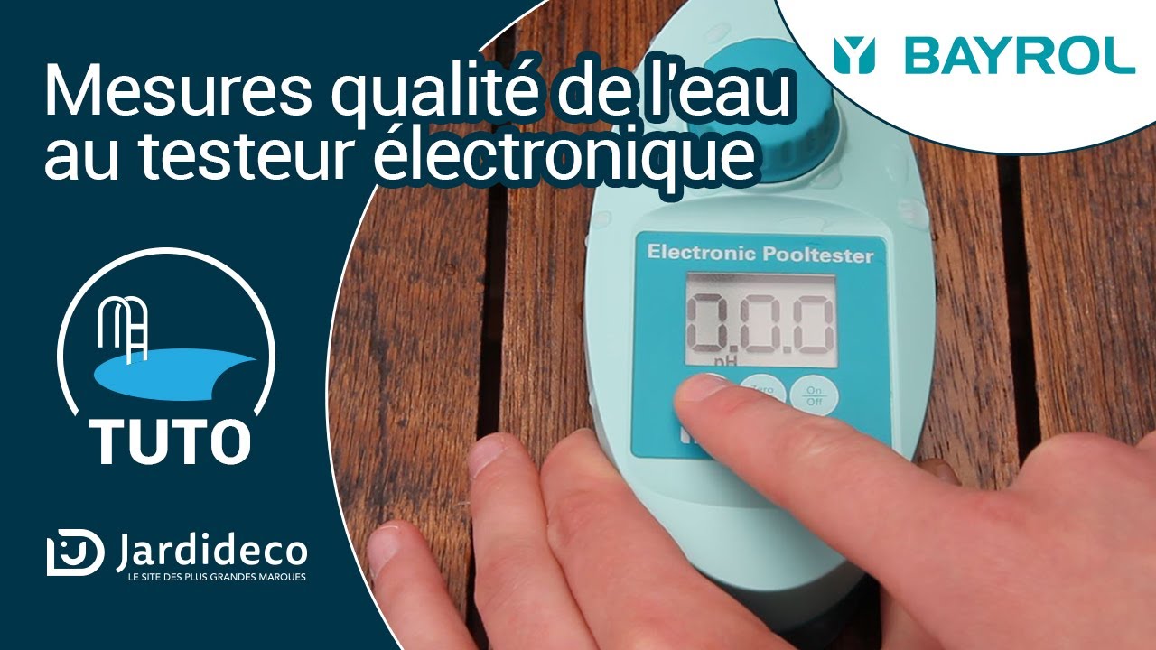 TUTO Mesures de la qualité de l'eau de piscine au testeur électronique  Pooltester de BAYROL 