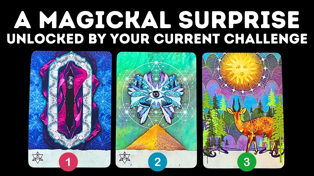 What Magickal Surprise Is Your Current Challenge Unlocking?🔮⏐PICK A CARD