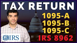 IRS Tax Return 2022: Tax Form 1095A, B, C, FTB 3895, Form 8962. Health Ins Tax Credit (Covered CA)