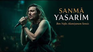 Sanma Yaşarım (Ben Nefes Alamıyorum Sensiz) Anatolıan Arabesk Cover