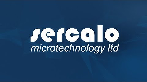 Sercalo Microtechnology Ltd  |  Products Overview 2020