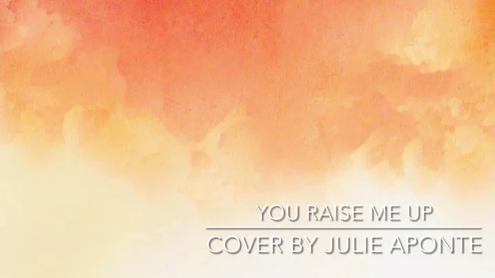 You Raise Me Up (clip) - Cover by Julie Aponte