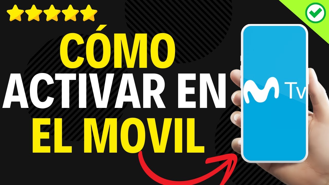 ✅️ Cómo Activar Movistar TV En El Móvil ✅️