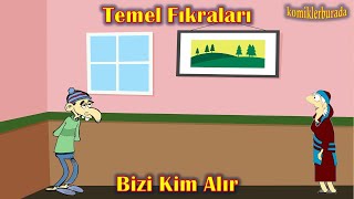 En Komik Fıkralar - Temel Fıkraları - 9 - Bizi Kim Alır