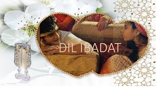 Requested vm on 🌻Dil Ibadat🌺 ft 🌹Anidita 💖