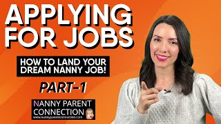 Famous Nannies, Don't Miss This Video! | How To Land Your Dream Nanny Job! - Video #1: Applying for Jobs Net Worth
