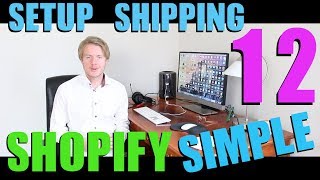 Shopify Simple Theme Tutorial (Part 12) - How to Setup Shipping on Shopify 2018