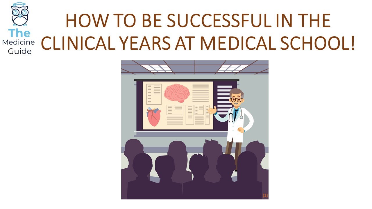 How to be successful in the clinical years at Medical School! - YouTube