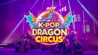 A brand-new high-energy Big Top spectacular — Gandeys K-POP Dragon Circus 2026 - Full anime version