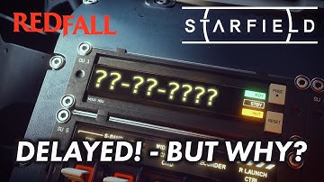 Starfield and Redfall Delayed, But Why and by Whom?
