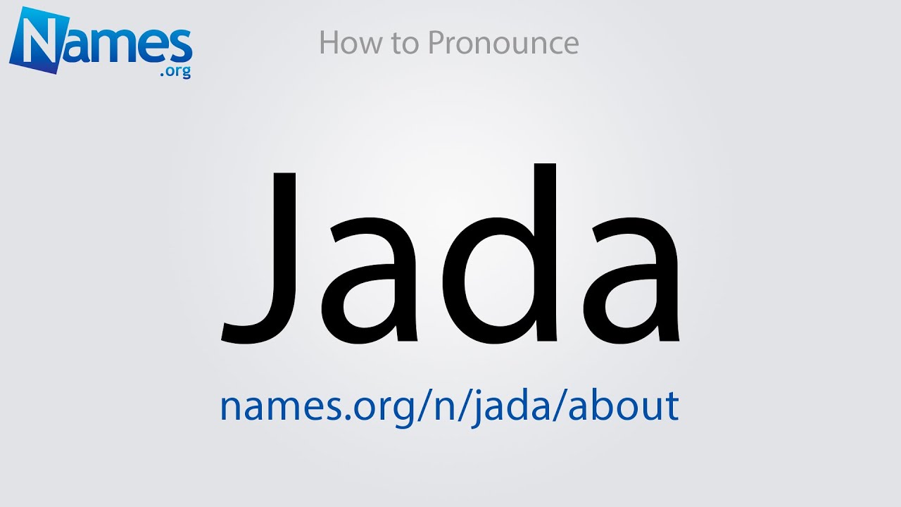 How to Pronounce Jada YouTube