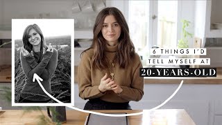 Famous 6 Things I'd Tell Myself at 20 Net Worth