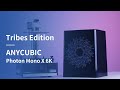 Anycubic photon mono x 6k tribes edition