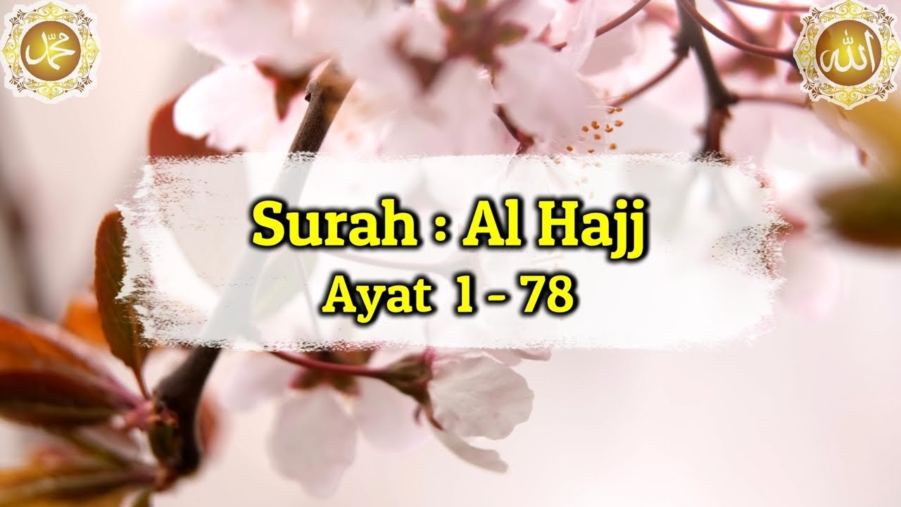 Surah Al Hajj merdu || Murottal Al Qur'an