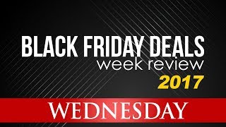 [LIVE] - BLACK FRIDAY DEALS WEEK 2017 REVIEWS - WEDNESDAY Ft John Lewis &amp; More - Manc Entrepreneur
