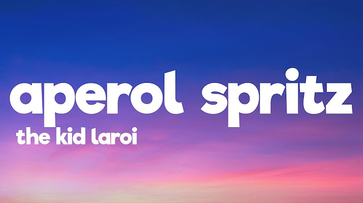The Kid LAROI - Aperol Spritz (Lyrics)
