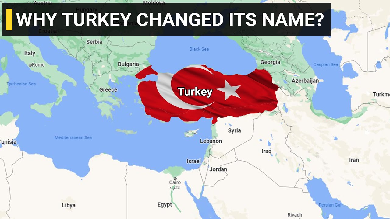 Why Turkey changes its name Reason Geopolitics YouTube