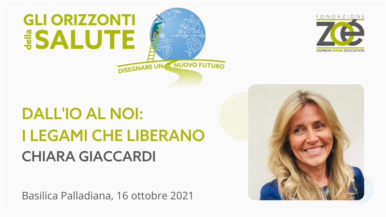 CHIARA GIACCARDI - DALL’IO AL NOI: I LEGAMI CHE LIBERANO