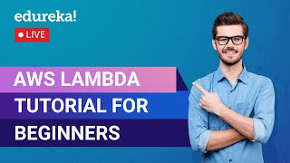 AWS Lambda Tutorial | Lambda Function in AWS | AWS Lambda | AWS Training | Edureka | AWS Live - 3