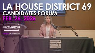 2026 Candidate Forum | Louisiana House District 69 Special Election Wealth