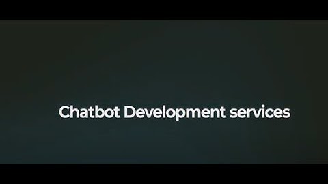 Chatbot Development services