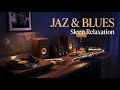 Relaxing Jazz &amp; Blues 🌙 Calm Music for Sleep &amp; Relaxation