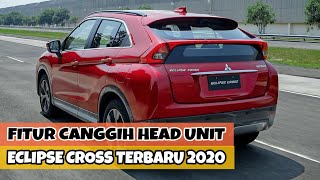 Fitur Canggih Head Unit Mitsubishi Eclipse Cross Tipe Ultimate Terbaru 2020