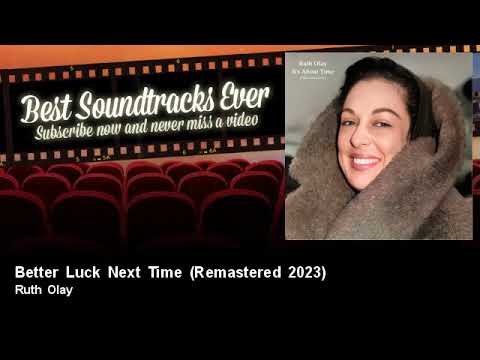 Ruth Olay - Better Luck Next Time - Remastered 2023