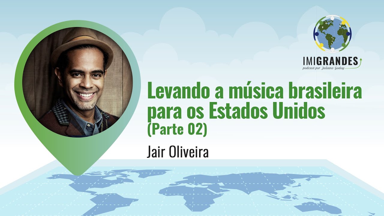 Levando a música brasileira para os Estados Unidos – Com Jair Oliveira