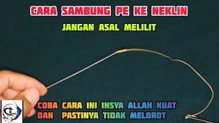 Cara Menyambung Pe Ke Neklin Cara Menyambung Neklin Ke Senar Pancing Rangkaian Pancing Dasaran