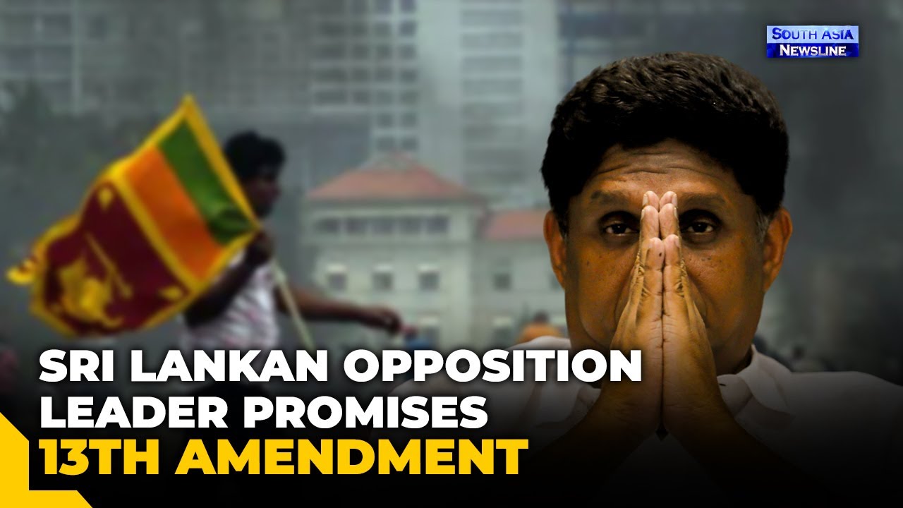 Sri Lankan opposition leader promises implementation of 13th Amendment ...