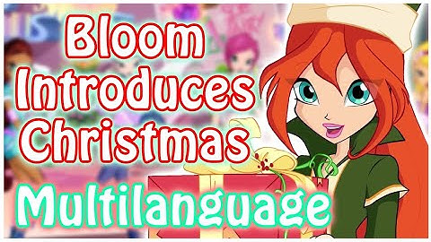 (CHRISTMAS SPECIAL) 5×10 Bloom Introduces Christmas - Multilanguage