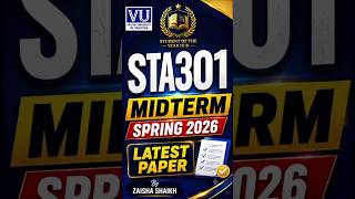 STA301 Midterm Current Paper Spring 2026 | VU Current Papers | Virtual University STA301