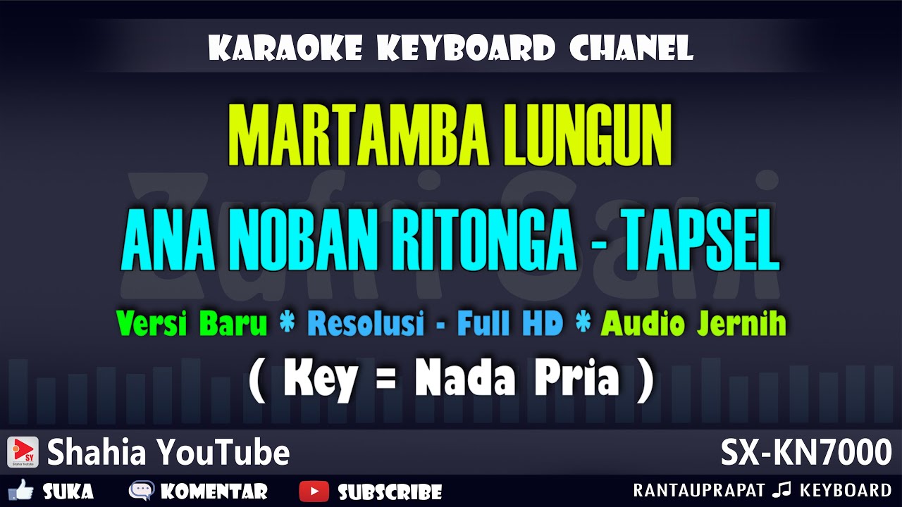MARTAMBA LUNGUN ANA NOBAN RITONGA KARAOKE TAPSEL NADA PRIA - YouTube
