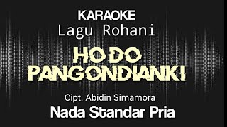 Ho do pangondianki karaoke || Nada standar pria || Ho do pangondianki || Di parmudu-mudu Ho Tuhan