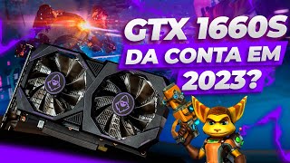 Vamos Descobrir se a GTX 1660 SUPER Ainda Vale a Pena em 2023