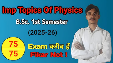 Important Topics of Physics (2025) | Bsc 1st Semester | Kumaun University