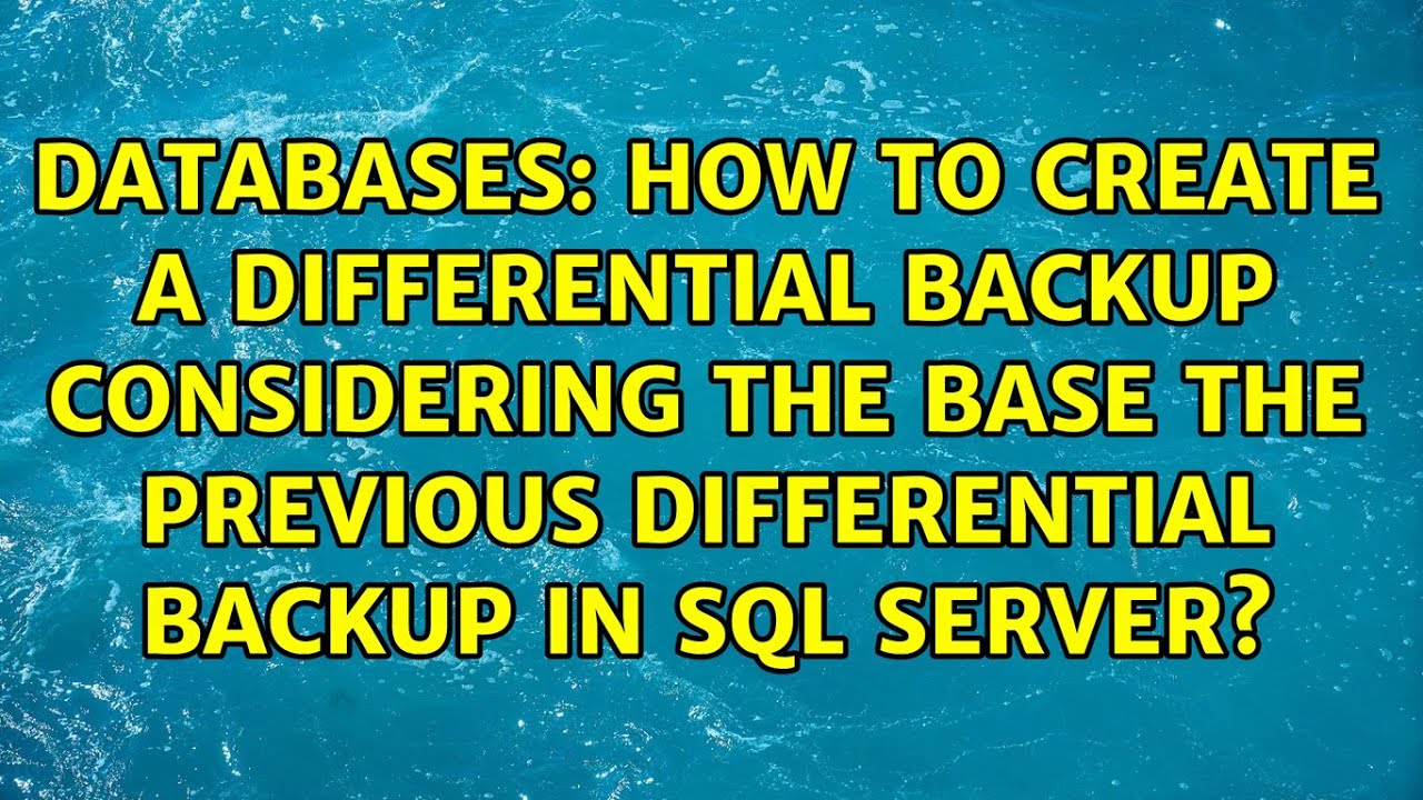How to create a differential backup considering the base the previous ...