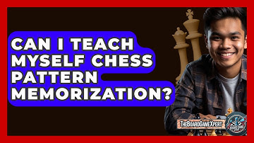 Can I Teach Myself Chess Pattern Memorization? - The Board Game Xpert