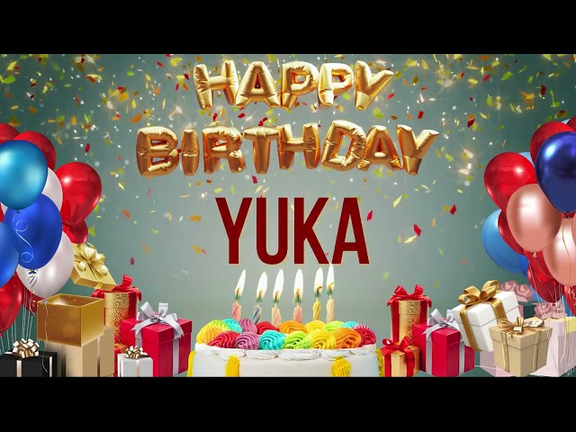 HAPPY BIRTHDAYYUKA