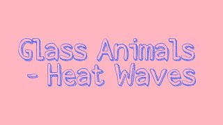 Glass Animals - Heat Waves. Транскрипция на русском.