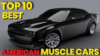 Top 10 best American Muscle Cars!