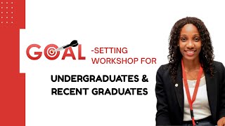 Goal Setting Workshop for Undergraduates 2025