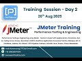 Apache JMeter - Performance Testing &amp; Engineering Session - Day 2
