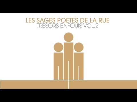 Les Sages Poètes de la rue - Je veux un Sage Po' feat Dolly Sistado