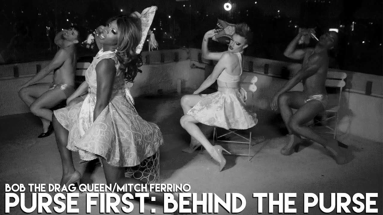 BOB THE DRAG QUEEN/DJ MITCH FERRINO [PURSE FIRSTBEHIND THE PURSE