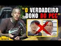 Policial revela verdadeiro dono do pcc  dem0lid0r podcastro