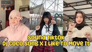 Viral!! Sound Tiktok Dj Coco Song x I Like To Move It || Sound Tiktok Trend