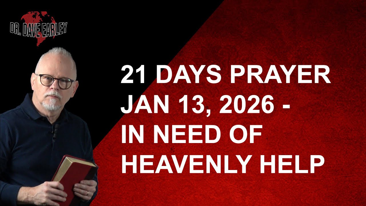 January Help Needed 21 DAYS OF PRAYER JAN 13, 2026 IN NEED OF HEAVENLY HELP - YouTube